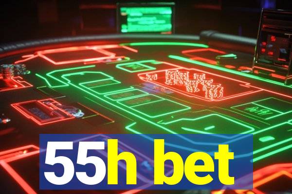 55h bet